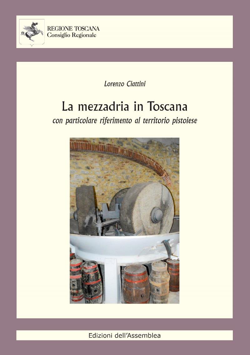 La mezzadria in Toscana : con particolare riferimento al territorio pistoiese 