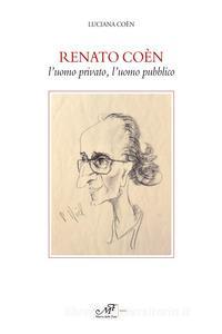 Immagine - Renato Coèn. L’uomo privato, l’uomo pubblico